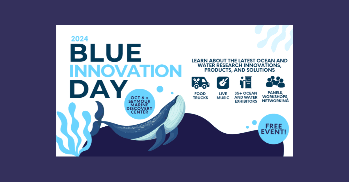 Santa Cruz Hosts Blue Innovation Day 2024 to Promote Ocean and Water Sustainability