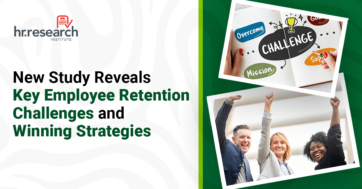 HR Study Reveals Critical Gap Between Employee Retention Priorities and Practices