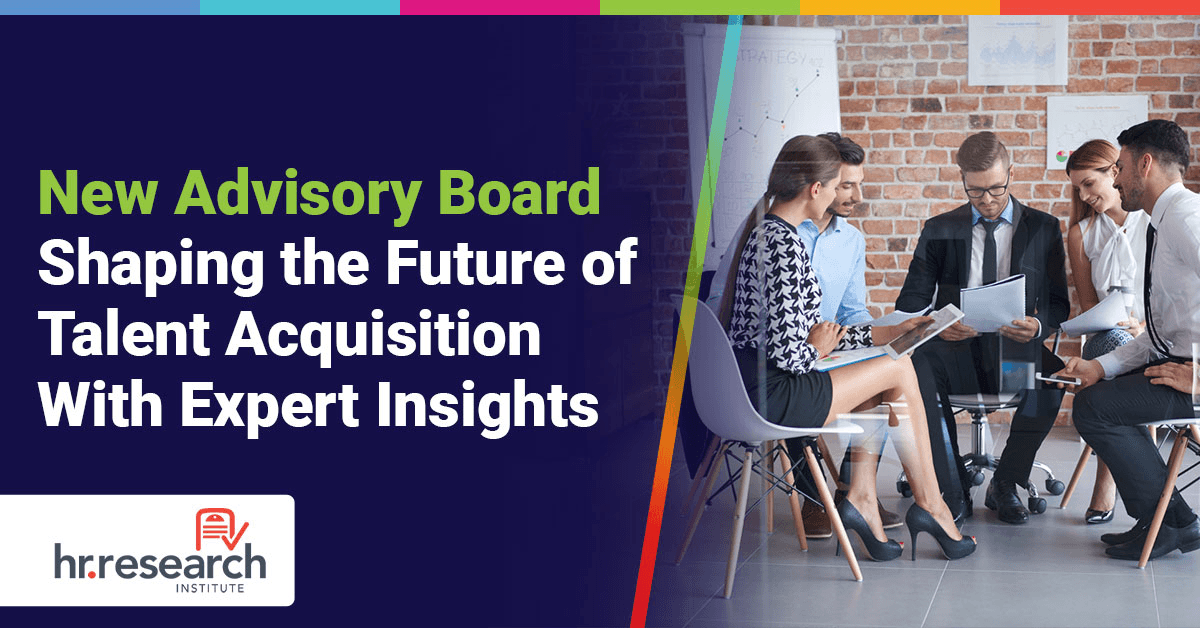 HR.com Assembles Expert Advisory Board for Future of Talent Acquisition 2025 Study