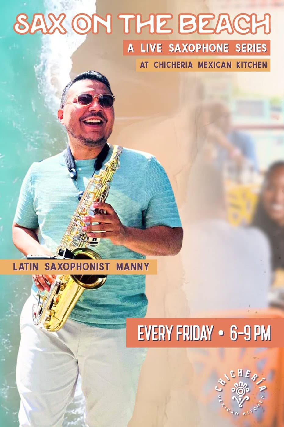 Chichería Mexican Kitchen Launches 'Sax on the Beach' Weekly Music Series