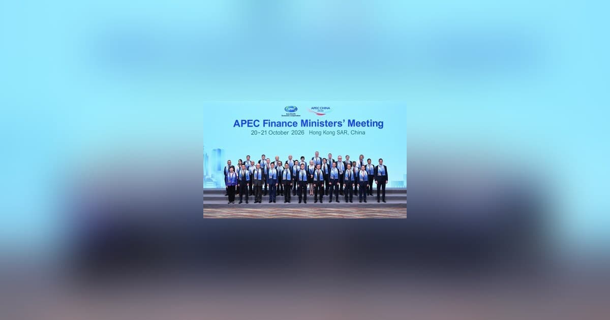 Hong Kong Hosts First APEC Finance Ministers' Meeting, Pledges Open Trade and Regional Cooperation