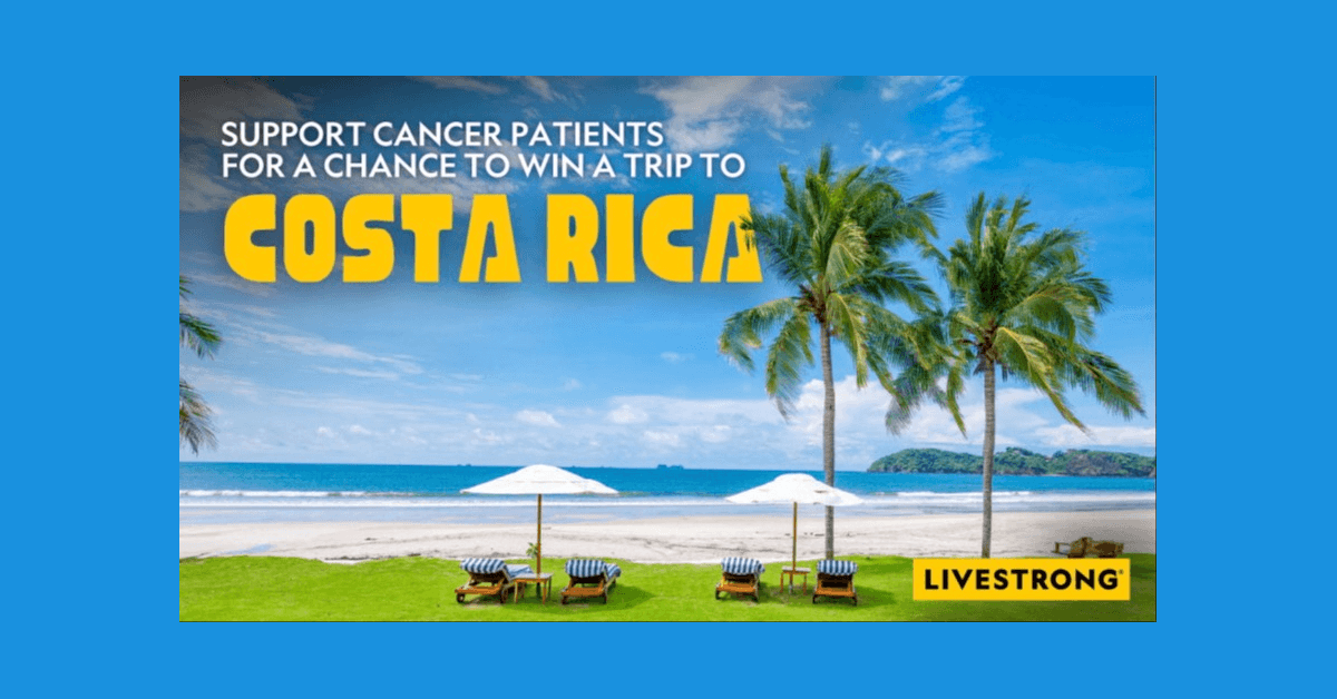 Livestrong Foundation Launches Holiday Sweepstakes to Support Cancer Survivors with Costa Rica Getaway Prize