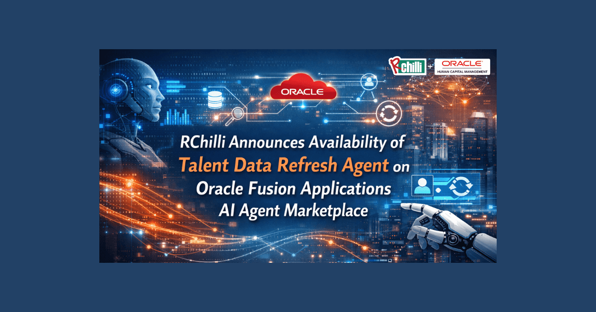 RChilli Launches Talent Data Refresh Agent on Oracle AI Marketplace to Streamline Recruitment