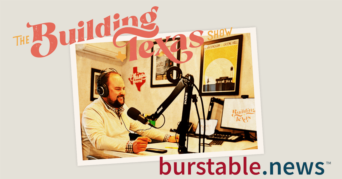 The Building Texas Show Enhances Audience Engagement with Burstable.news™ Partnership