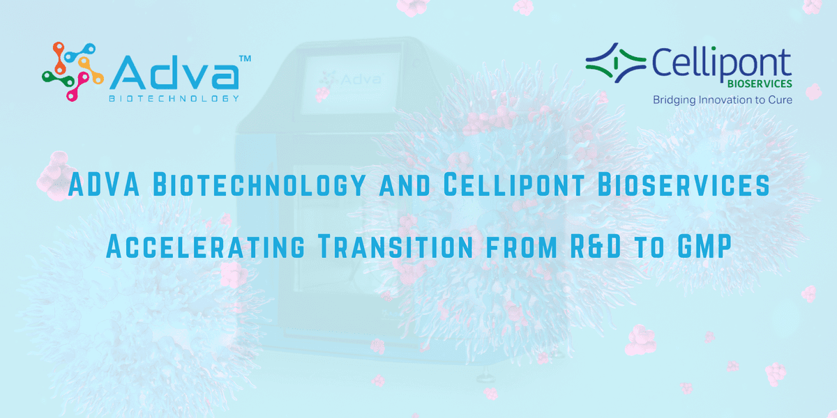 ADVA Biotechnology and Cellipont Bioservices Unveil Breakthrough in CAR-T Cell Manufacturing Automation