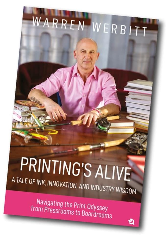Warren Werbitt Releases Debut Book 'Printing’s Alive: A Masterclass in Ink, Innovation, and Industry Impact'
