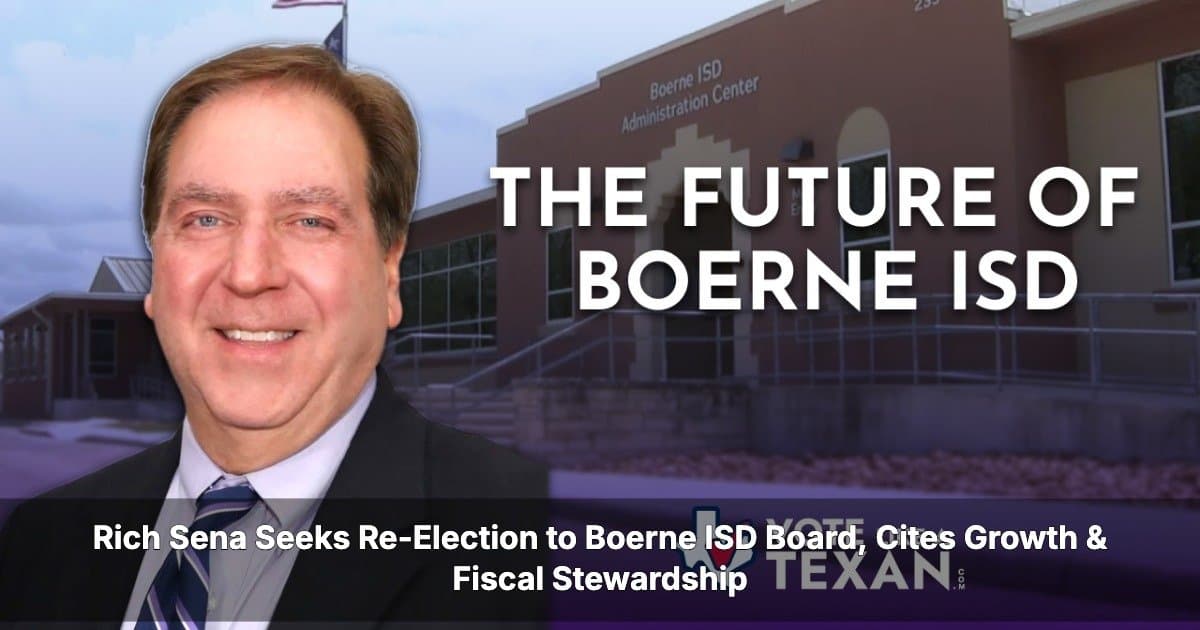 Boerne ISD Trustee Rich Sena Seeks Fifth Term, Highlights Record of 'A' Ratings and Financial Integrity