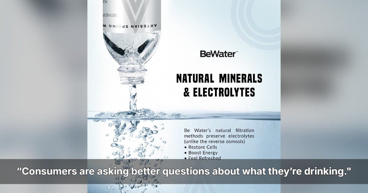 Be Water Positions Itself as Premium Artesian Alternative Amid Rising Microplastics Concerns