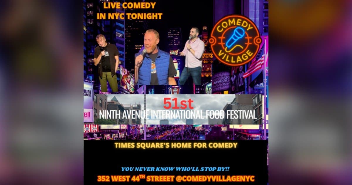 Comedy Village to Bring Live Stand-Up to Ninth Avenue International Food Festival in Times Square