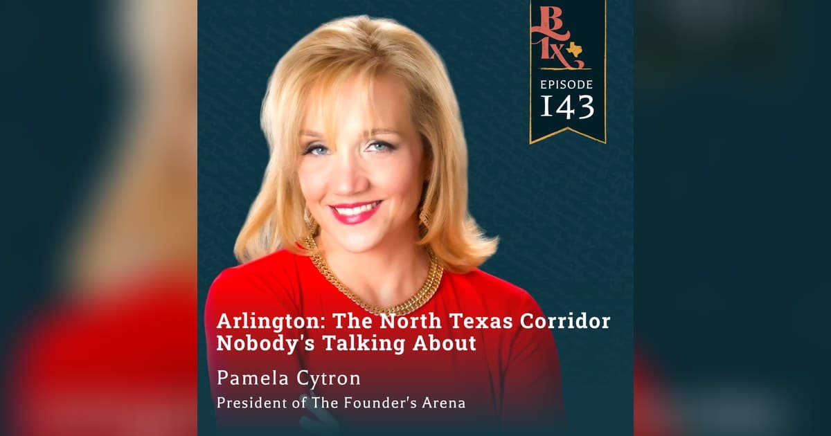 Arlington Emerges as North Texas Innovation Corridor, Says Founder's Arena President