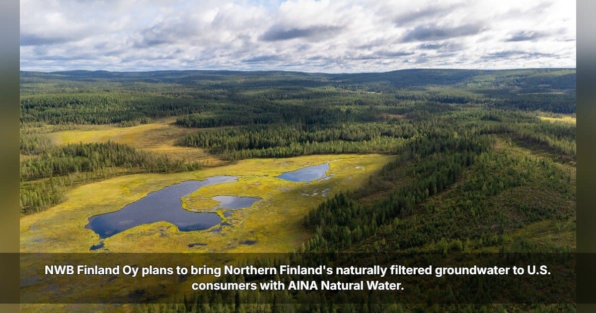 NWB Finland Oy to Introduce AINA Natural Water to U.S. Market, Emphasizing Sustainability