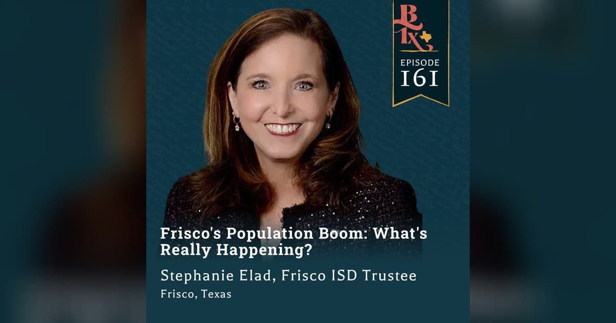 Frisco ISD Trustee Stephanie Elad Discusses Enrollment Decline, Teacher Retention, and Trade Pathways in New Podcast Episode