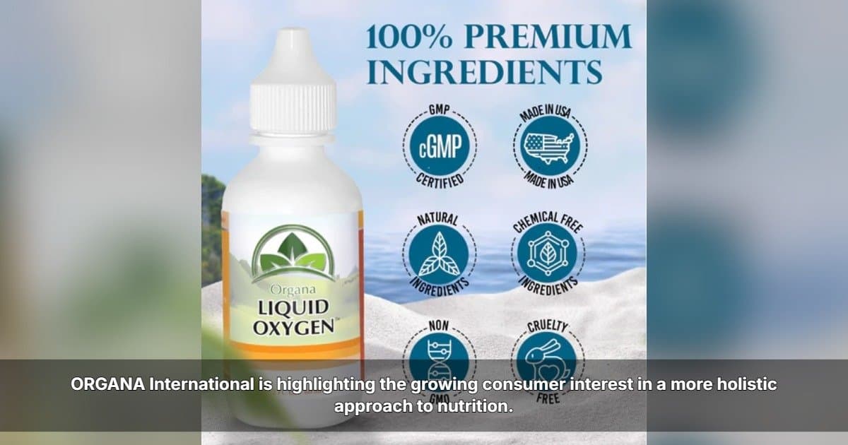 ORGANA International Says Modern Nutrition Goes Beyond Vitamins, Emphasizes Holistic Wellness