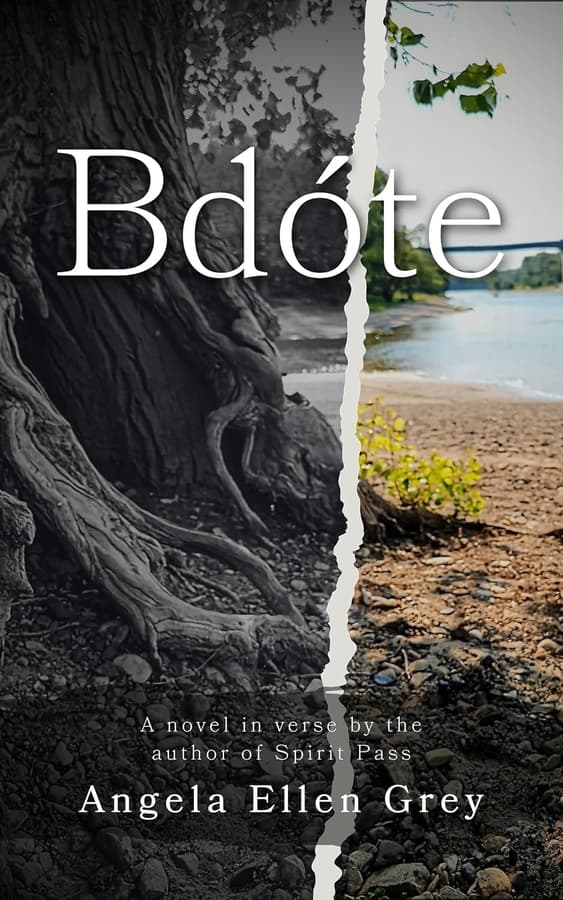 Bdóte: Angela Ellen Grey's New YA/Teen Poetry and Prose Now Available