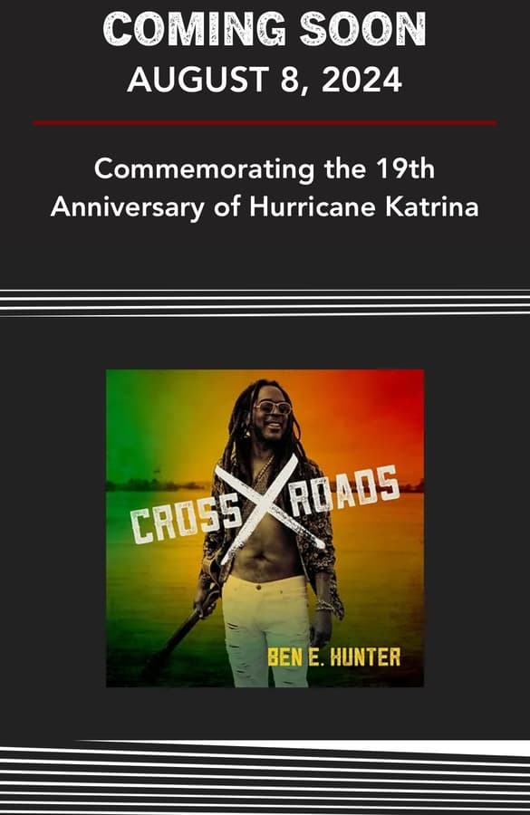 Ben E. Hunter Returns with New Album "Cross Roads" Post-Katrina and Health Battles