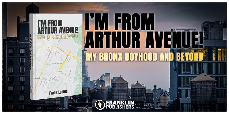 Frank Lucido's Memoir 'I'm From Arthur Avenue!' Captures Bronx Life, Poised for Top 10 Lists