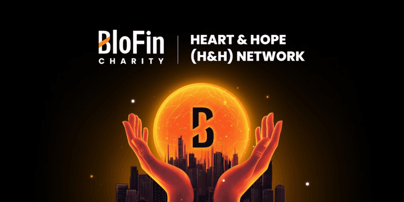 BloFin Launches Heart & Hope Network for Global Charitable Impact