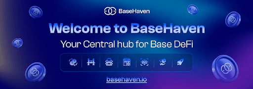 BaseHaven Enhances DeFi Experience with BaseChain Integration