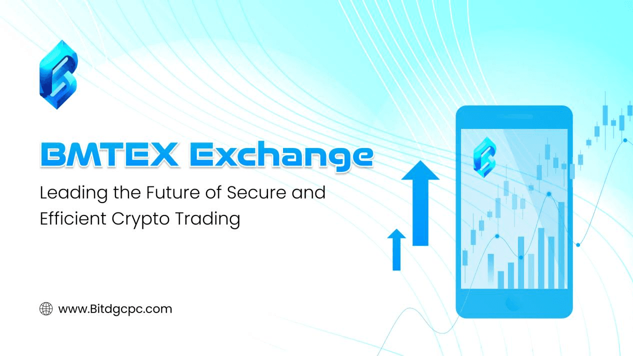BMTEX Exchange: Leading Innovation in Cryptocurrency Trading, Securing Wealth with Safety