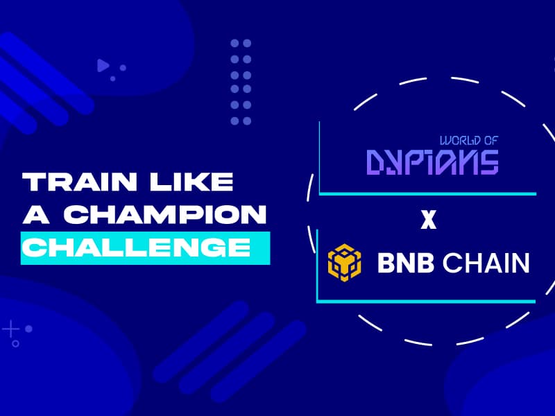 World of Dypians Joins BNB Chain’s $250K 'Train Like a Champion' Challenge
