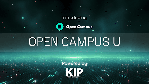 KIP Protocol and Open Campus Collaborate to Launch Open Campus U, Revolutionizing Education with Decentralized AI