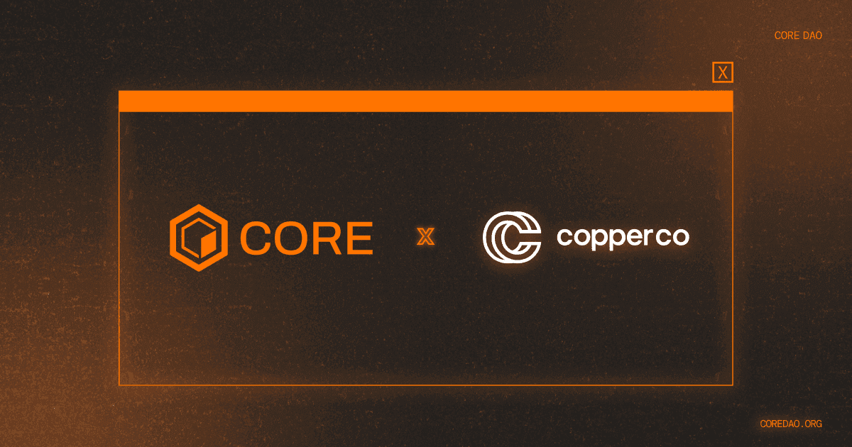 Copper Partners with Core to Enhance Institutional BTC Staking