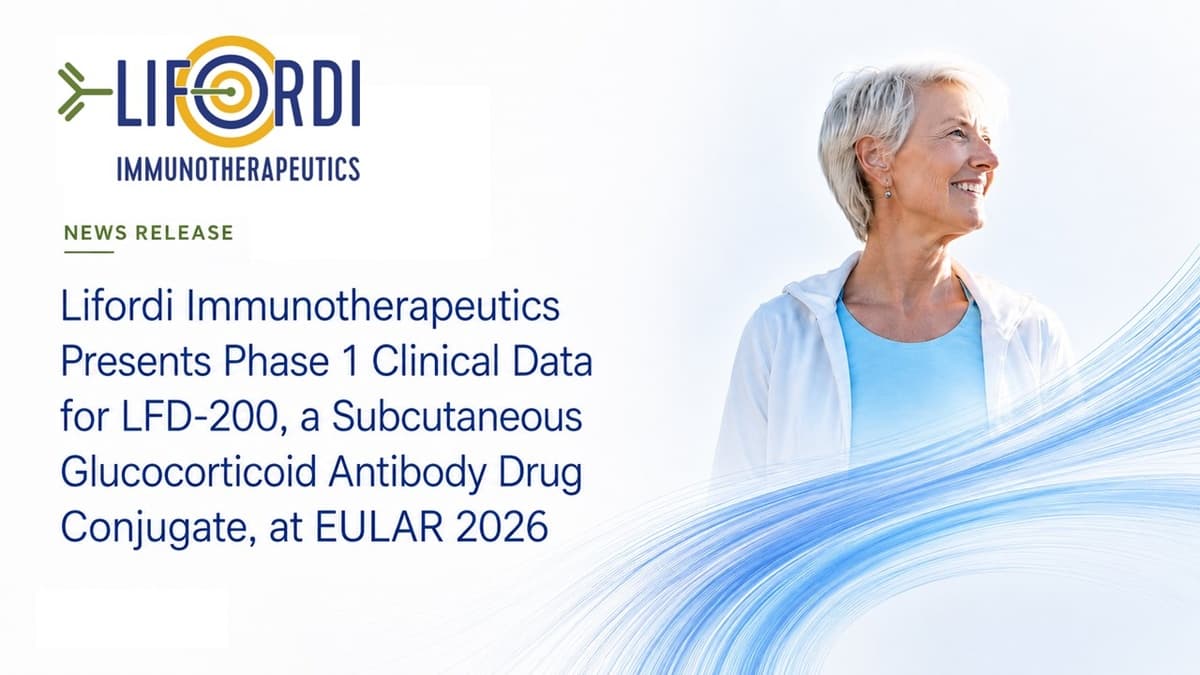 Lifordi Immunotherapeutics Presents Positive Phase 1 Data for LFD-200 at EULAR 2026