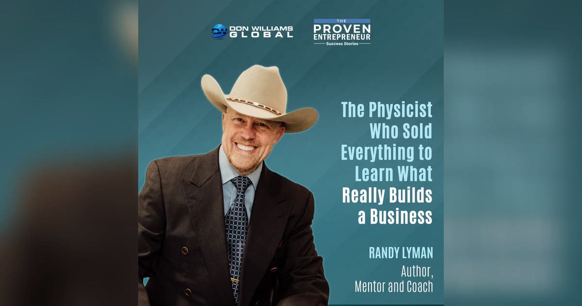 Physicist Randy Lyman Argues Emotional Mastery, Not Strategy, Was Key to His Eight-Figure Exits