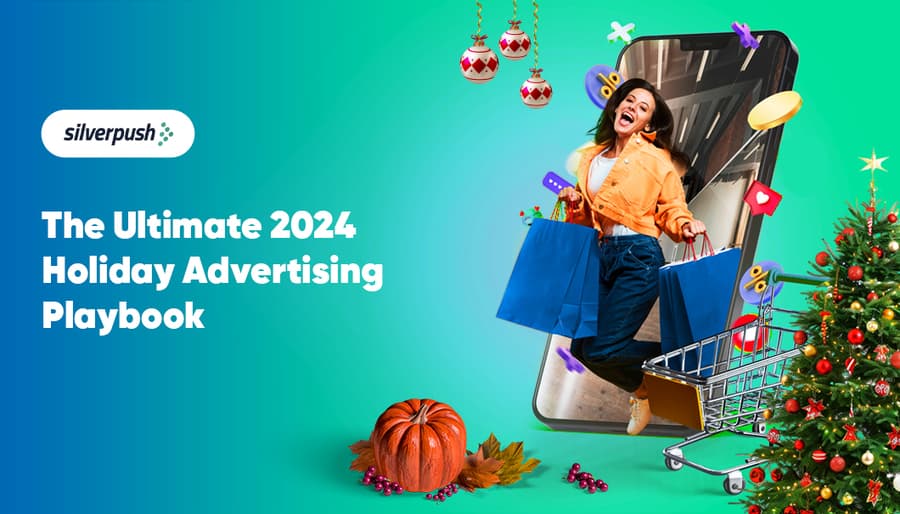 Silverpush Unveils 2024 Holiday Advertising Playbook with AI-Driven Strategies